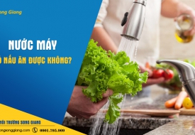 Có thể dùng nước máy để nấu ăn không?