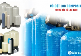 Vỏ cột lọc Composite trong các hệ lọc nước