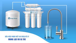 Dấu hiệu nhận biết màng RO bị tắc và cách xử lý