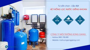 Tư vấn cách chọn hệ lọc nước giếng khoan