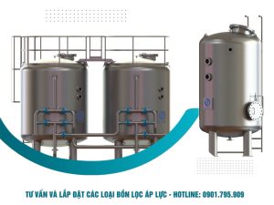 Phân loại và mức giá bán bồn lọc áp lực trên thị trường